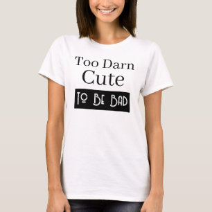 T-shirt Trop Sombre Pour Être Mauvais Citation Drôle