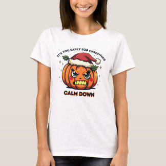 T-shirt Trop tôt pour Noël - Citrouille de Père Noël en co