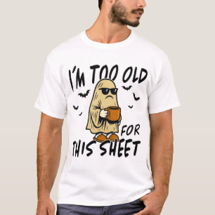 T-shirt Trop vieux pour cette feuille - Drôle Fantôme d'Ha