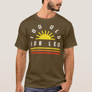 T-shirt Trop vieux pour Leo 25th Birthday Cadeau Retro Sun