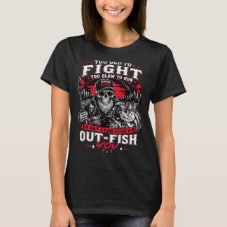 T-shirt Trop vieux pour se battre trop lent pour courir ma