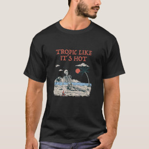 T-shirt Tropic Like It's Hot Beach Voyageur Ocean Travel B