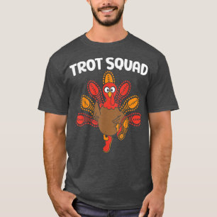 T-shirt Trot Squad Turquie Drôle Thanksgiving Courir Costu