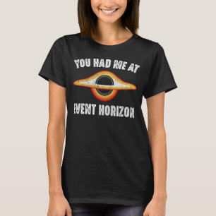 T-shirt Trou noir que vous m'aviez eu à l'événement Horizo