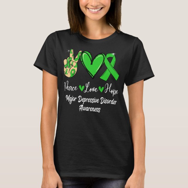 T-shirt Trouble Dépressif majeur MDD Peace Love Hope Gree (Devant)