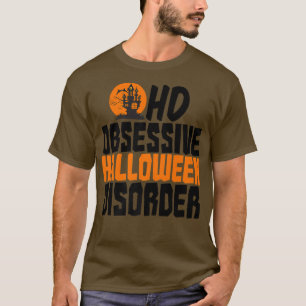 T-shirt Trouble d'Halloween obsessionnel