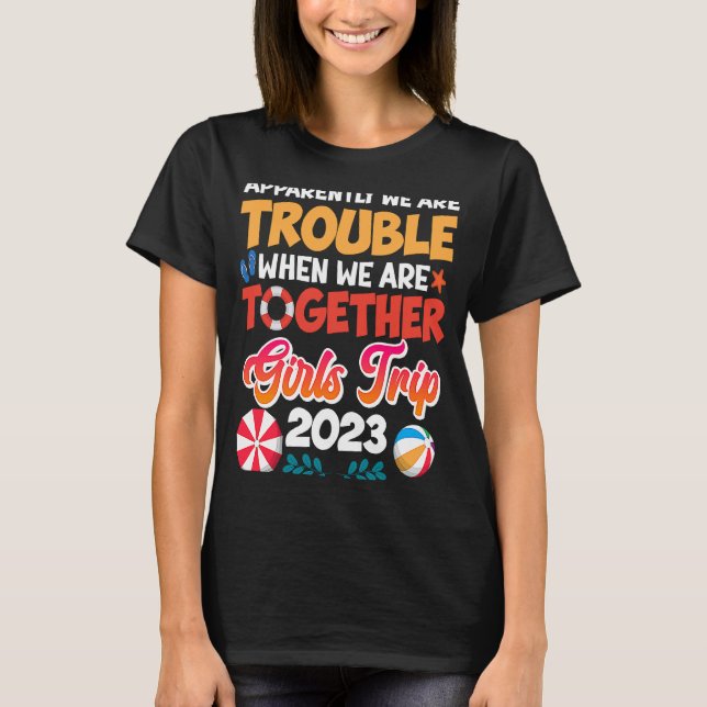 T-shirt Trouble quand ensemble Girls Trip 2023 Spring Brea (Devant)