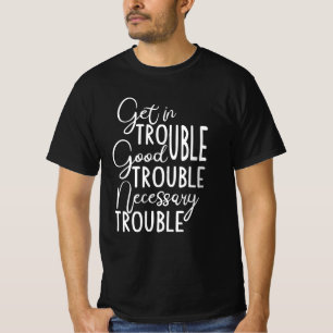 T-shirt Troubles dans les problèmes Troubles nécessaires