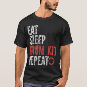 T-shirt Trousse de tambour pour sommeil pour manger Répéte