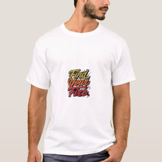 T-shirt "Trouve Ton Feu."