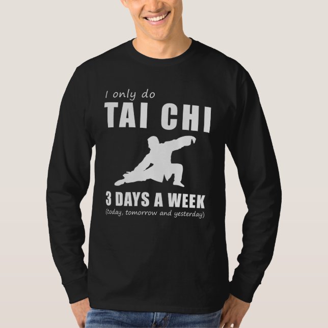 T-shirt Trouver équilibre et rire avec I Only Do Tai Chi 3 (Devant)