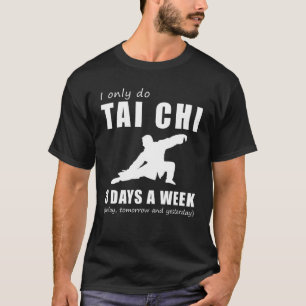 T-shirt Trouver équilibre et rire avec I Only Do Tai Chi 3