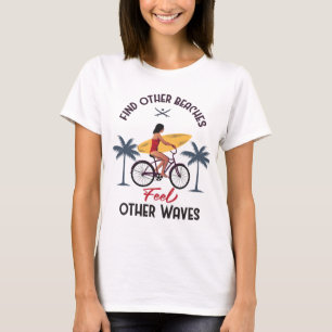 T-shirt Trouvez d'autres plages Ressentez d'autres vagues