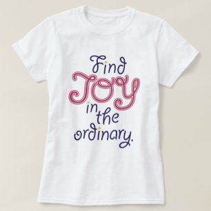 T-shirt Trouvez JOY dans le cours d'inspiration ordinaire