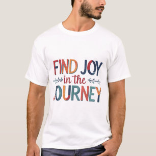 T-shirt Trouvez la joie dans le voyage
