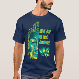 T-shirt Trouvez la joie dans le voyage demi-bouddha visage