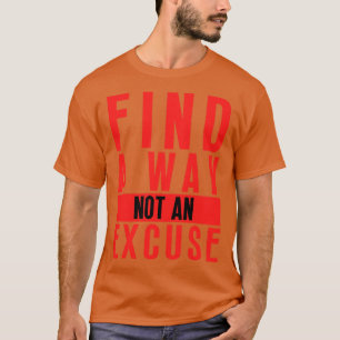 T-shirt Trouvez Une Voie Pas Une Excuse 18