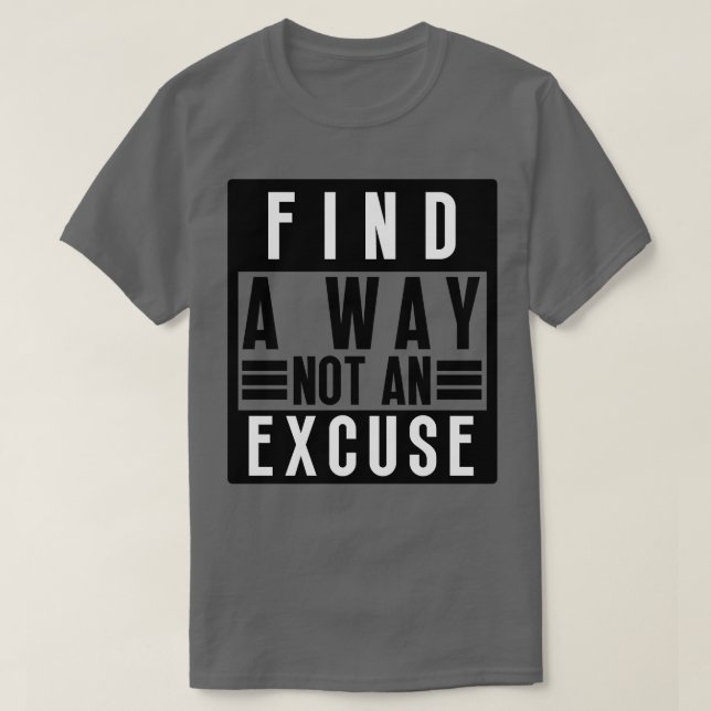 T-shirt Trouvez Une Voie Pas Une Excuse 28 (Design devant)