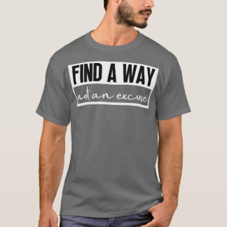 T-shirt Trouvez Une Voie Pas Une Excuse 29