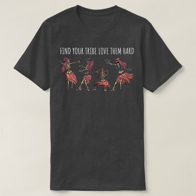 T-shirt Trouvez Votre Tribe Les Aimez Dur Femmes Donner Du (Design devant)