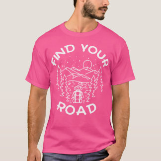 T-shirt Trouvez Votre Véhicule Et Votre Randonnée De Route