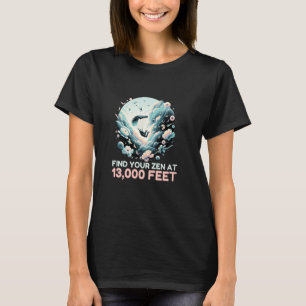 T-shirt Trouvez Votre Zen À 13000 Pieds De Haute Altitude