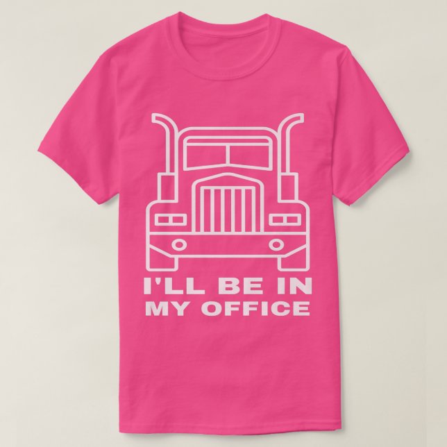 T-shirt Truck driver ,this is my office  (Design devant)