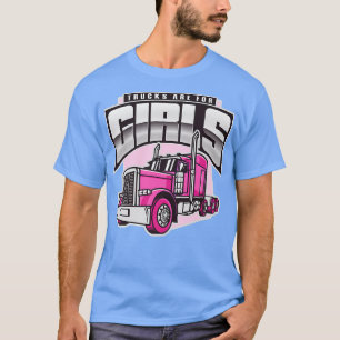 T-shirt Trucker Femmes Big Rig Truck Dit Les Camions Sont