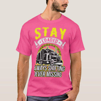 T-shirt Trucker Rester Chargé Toujours Déplacer Jamais Man