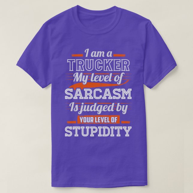 T-shirt Trucker Sarcastique (Design devant)
