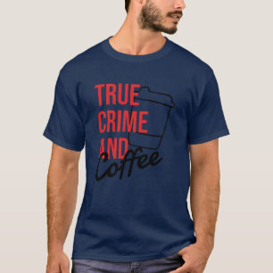 T-shirt TRUE CRIME Café Andrue Crime ami