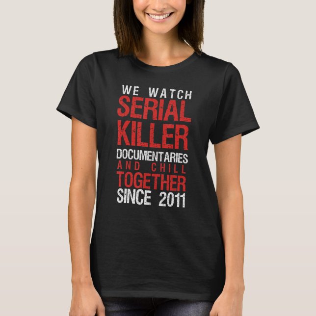 T-shirt True Crime Couple 2011 Serial Killer Documentaries (Devant)
