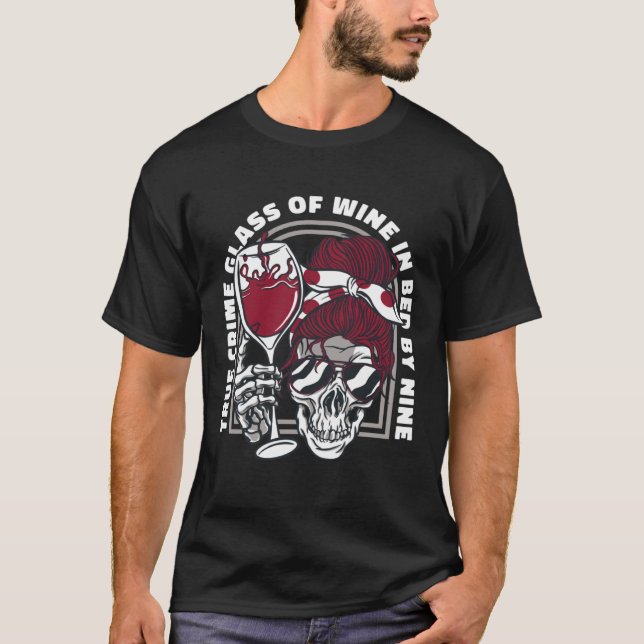 T-shirt True Crime Glass Of Wine Skeleton (Devant)