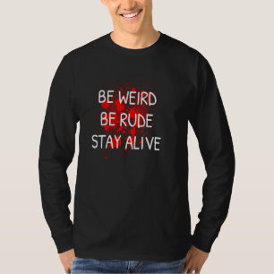 T-shirt True Crime Podcast Junkie Be Rude Restez en vie
