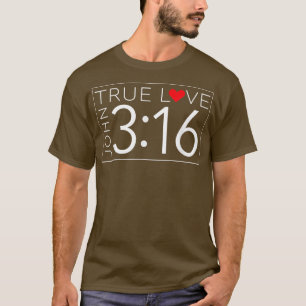 T-shirt True Love John 316 Saint Valentin Ch