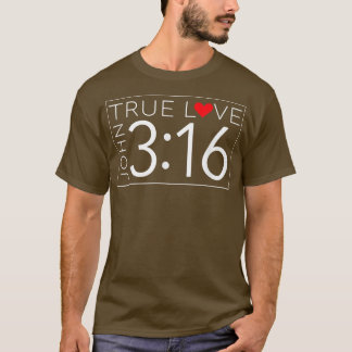 T-shirt True Love John 316 Saint Valentin Ch 