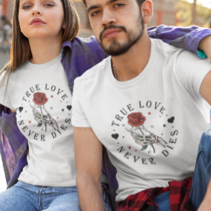 T-shirt True Love ne meurt jamais Valentine Skeleton