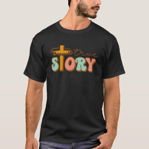 T-shirt True Story Cross Joyeux Pâques Day 2023 Christian