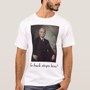 T-shirt Truman, Harry, le mâle s'arrête ici !