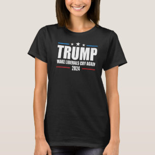 T-shirt Trump 2024 - Faire à nouveau pleurer les libéraux