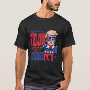 T-shirt Trump 2024 Je préférerais voter pour un Felon plut