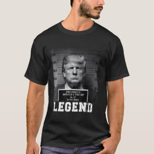 T-shirt Trump 2024 Mugshot Président Legend T Shirt