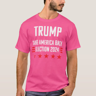 T-shirt Trump 2024 : Reprendre l'élection américaine