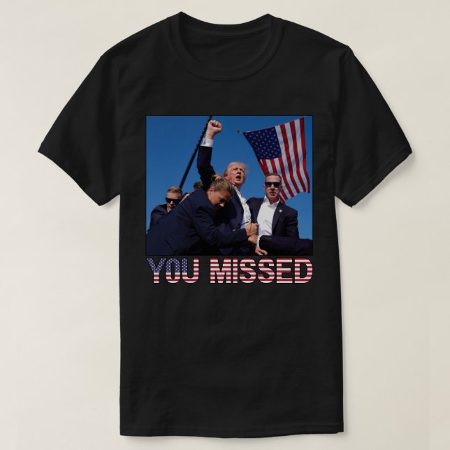 T-shirt Trump 2024 Vous Avez Manqué (Design devant)