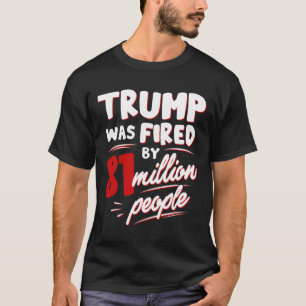 T-shirt Trump A Été Démis Par 81 Millions D'Élections