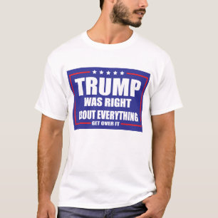 T-shirt Trump avait raison sur tout
