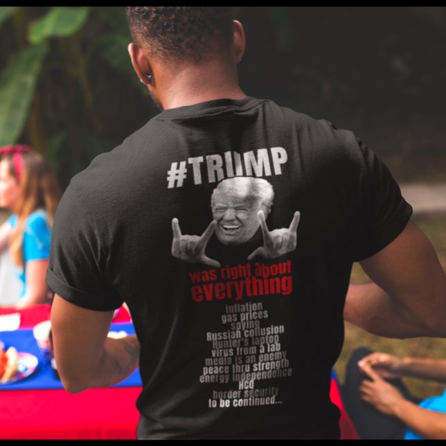 T-shirt Trump avait raison sur tout. (Créateur téléchargé)
