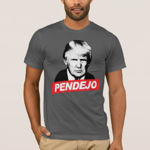 T-SHIRT TRUMP DE PENDEJO