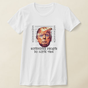 T-shirt Trump et son rêve arrêté deviennent réalité