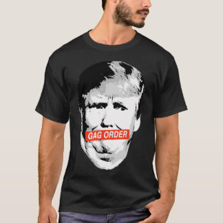T-shirt Trump Gag Order
